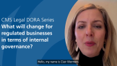 thumbnail of medium DORA episode 5: What will change for regulated businesses in terms of internal governance?