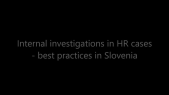 thumbnail of medium Internal investigations in HR cases - best practices in Slovenia
