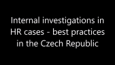 thumbnail of medium Internal investigations in HR cases - best practices in Czech Republic